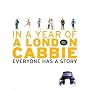 A London Cabbie: In A Year of A London Cabbie Everyone Has A Story