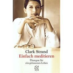 Einfach meditieren: �bungen f�r ein gelassenes Leben