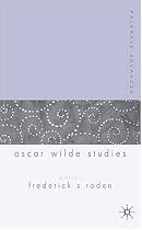 Palgrave Advances in Oscar Wilde Studies