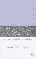 Palgrave Advances in Oscar Wilde Studies (Palgrave Advances)