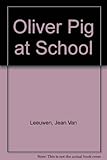 Oliver pig at school