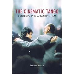 The Cinematic Tango: Contemporary Argentine Film