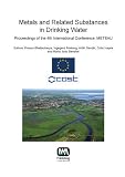 Metals and related substances in drinking water : COST action 637 : proceedings of the 4th International Conference Metals and Related Substances in Drinking Water, METEAU, Kristianstad, Sweden, Octob