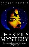 The Sirius Mystery: New Scientific Evidence of Alien Contact 5,000 Years Ago