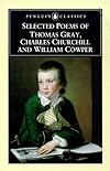 Selected Poems of Thomas Gray, Charles Churchill and William Cowper (Penguin Classics S.)
