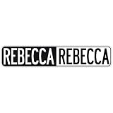  NEGATIVE REBECCA  STREET SIGN