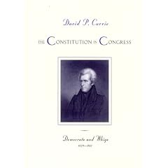 The Constitution in Congress: Democrats and Whigs, 1829-1861