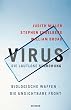 VIRUS. Die lautlose Bedrohung. Biologische Waffen - die unsichtbare Front.