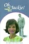 Oh Jackie!: Her Father's Story