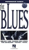 The Blues: Melody/Lyrics/Chords (Paperback Songs) The Blues: Melody/Lyrics/Chords (Paperback Songs)