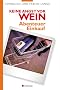 Crashkurs Wein: Abenteuer Einkauf (Allgemeine Einf�hrungen)