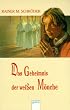 Das Geheimnis der weissen M�nche