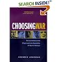 Choosing War: The Lost Chance for Peace and the Escalation of War in Vietnam