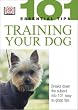 101 Essential Tips: Training Your Dog