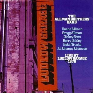 The Allman Brothers Band - Live At Ludlow Garage 1970 (Disc 1) - Zortam Music