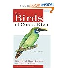 The Birds of Costa Rica: A Field Guide by Richard Garrigues and Robert Dean