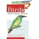 Click here to buy The Birds of Costa Rica: A Field Guide by  Richard Garrigues and Robert Dean.