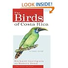 Click here to buy The Birds of Costa Rica: A Field Guide by  Richard Garrigues and Robert Dean.