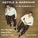 Nettle & Markham in America Nettle & Markham in America