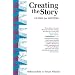 Creating the Story: Guides for Writers