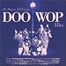 25 More All-Time Doo Wop Hits