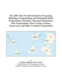 The 2007-2012 World Outlook for Preparing, Blending, Compounding, and Packaging Toilet Preparations, Perfumes, Shaving Preparations, Hair Preparations, ... Sunscreens, and Other Cosmetic Preparations