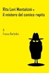Rita Levi Montalcini e il mistero del...