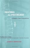 Pricing the Priceless: A Health Care Conundrum (Walras-Pareto Lectures)