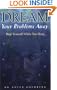 Dream Your Problems Away: Heal Yourself While You Sleep