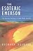 Search : The Esoteric Emerson: The Spiritual Teachings of Ralph Waldo Emerson