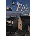 The Fife Coast: From the Forth Bridges to Leuchars by the Castles Coast and the East Neuk