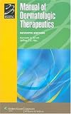  : Manual of Dermatologic Therapeutics: With Essentials of Diagnosis (Spiral Manual Series)
