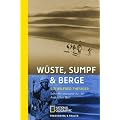 W�ste, Sumpf & Berge: Seine Reiseberichte aus der arabischen Welt