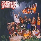 Wow [UK-Import] - the Kelly Family