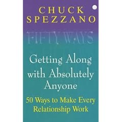 Getting Along with Absolutely Anyone: 50 Ways to Make Every Relationship Work