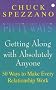 Getting Along with Absolutely Anyone: 50 Ways to Make Every Relationship Work