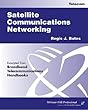 Satellite communications networking - [electronic resource]  : Regis J. Bates.