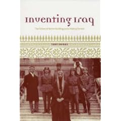 Inventing Iraq: The Failure of Nation Building and a History Denied