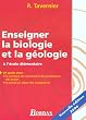 Enseigner la biologie et la g�ologie � l'�cole �l�mentaire