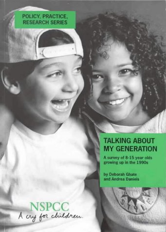 Talking About My Generation: A Survey of 8-15 Year Olds Growing Up in the 1990s (Policy, Practice, Research)