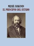 EL PRINCIPIO DEL ESTADO - MIJAIL BAKUNIN