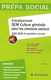 Revue Masson  / Entraînement QCM de culture générale pour les concours sociaux : 500 QCM et questions courtes