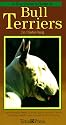 A Dog Owner's Guide to Bull Terriers: Everything You Need to Know About Your Bull Terrier, Including Health Care, Breeding and Showing (Dog Owner's Guides)