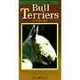 A Dog Owner's Guide to Bull Terriers: Everything You Need to Know About Your Bull Terrier, Including Health Care, Breeding and Showing (Dog Owner's Guides)