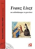 Revue Symetrie  / Franz Liszt, un saltimbanque en province