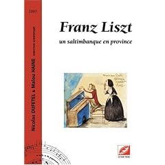 Franz Liszt, un saltimbanque en province