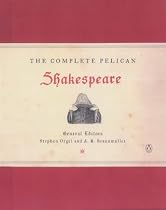 The Complete Pelican Shakespeare (Penguin Classics)