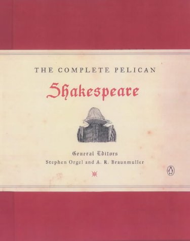 The Complete Pelican Shakespeare (Penguin Classics)