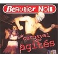 Le carnaval des agit�s - Edition remasteris� digipack
