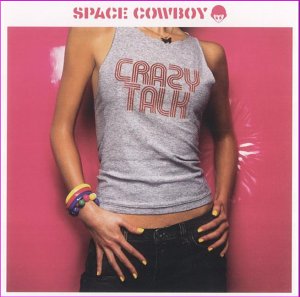 Space Cowboy - Crazy Talk - Zortam Music